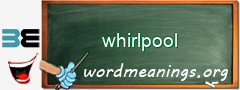 WordMeaning blackboard for whirlpool